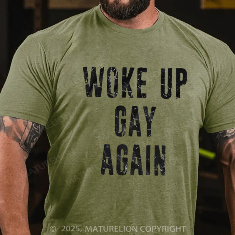 Maturelion Men's T-shirt  Woke Up Gay Again Cotton T-shirt