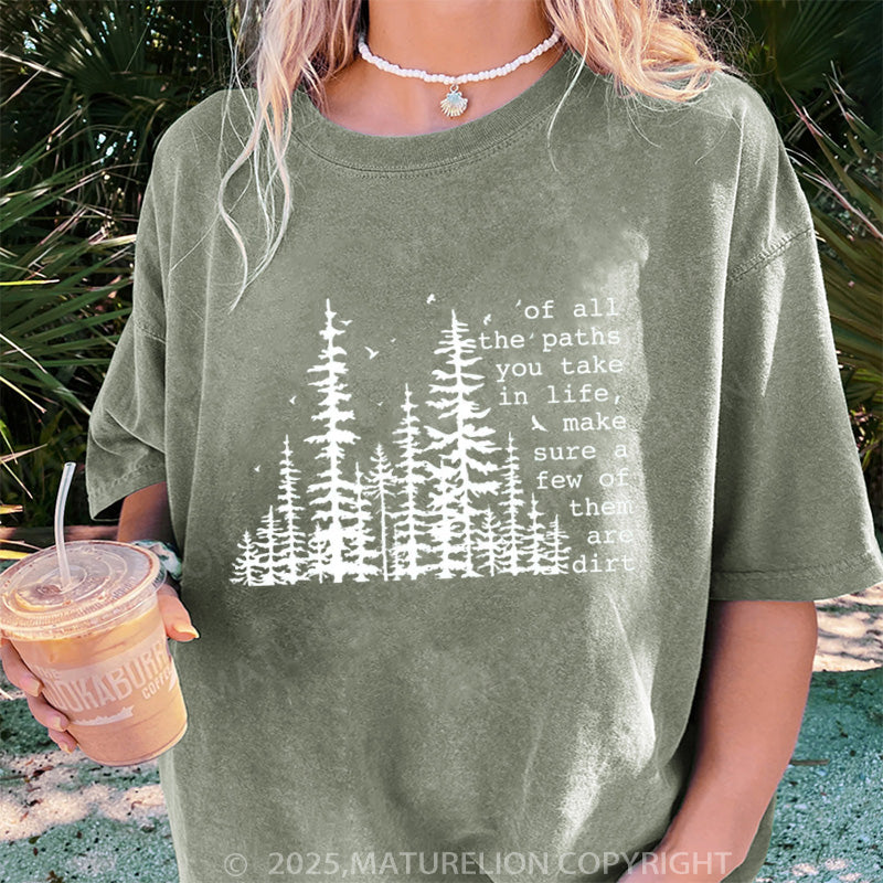 Maturelion Women's T-shirt Of All The Paths You Take DTG Washed T-shirt