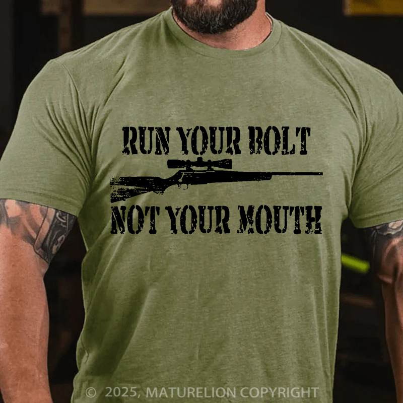 Maturelion Men's T-Shirt Run your bolt not your mouth Long Range Shooting Cotton T-Shirt