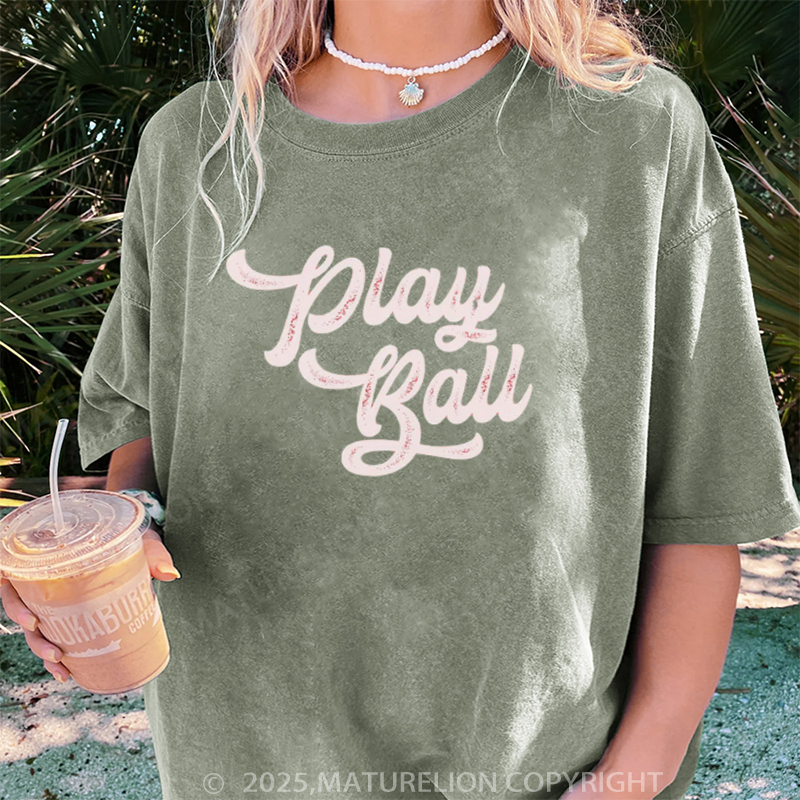Maturelion Women's T-shirt Play Ball DTG Washed T-shirt