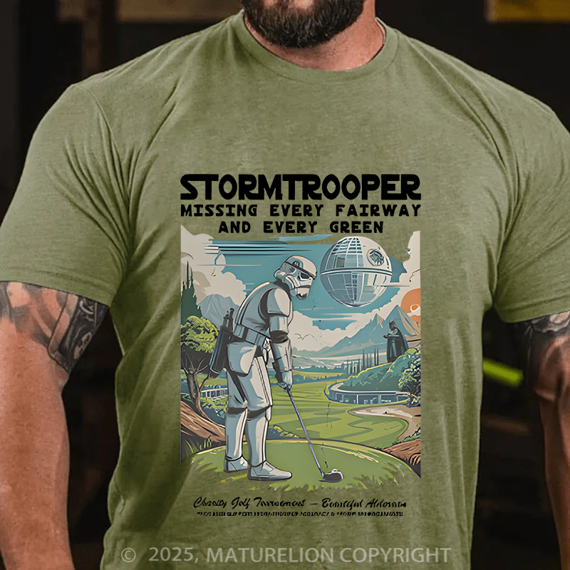Maturelion Men's T-Shirt Stormtrooper Missing Every Fairway And And Every Green Cotton T-Shirt