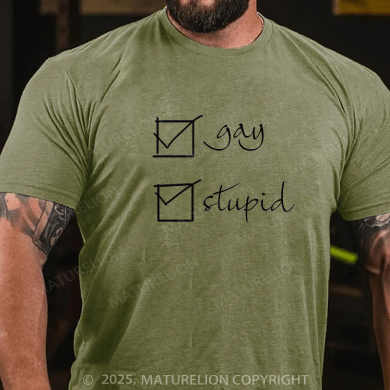Maturelion Men's T-shirt  Gay stupid Cotton T-shirt