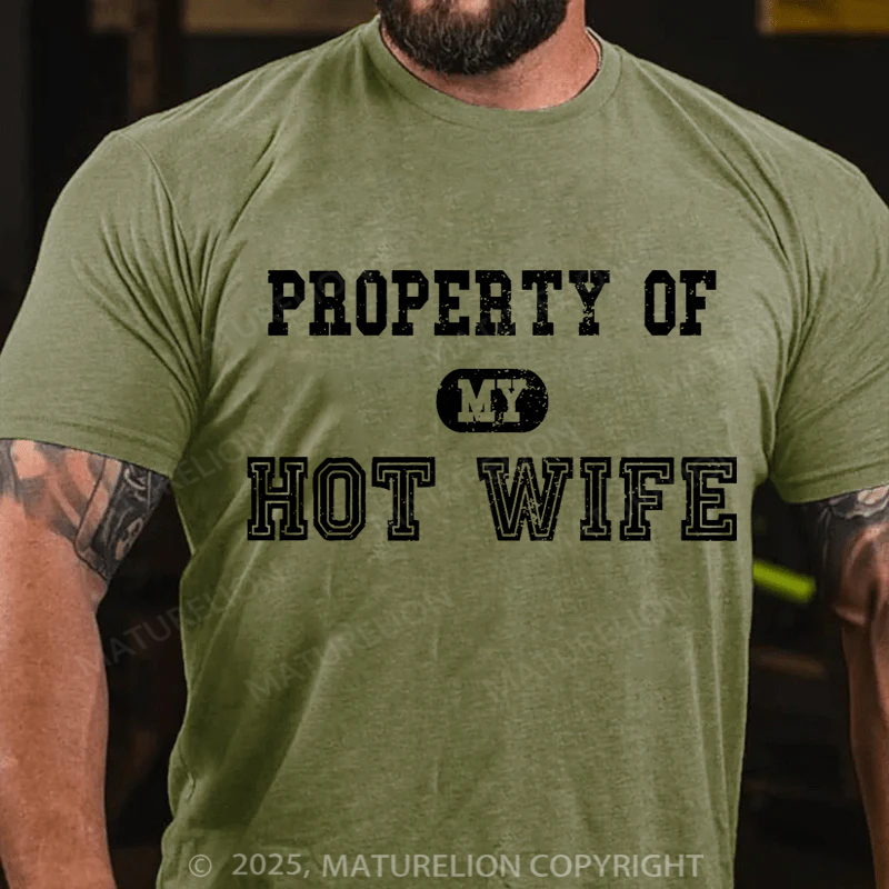 Maturelion Men's T-shirt Property of My Hot Wife Father's Day T-shirt