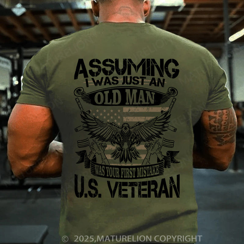 Maturelion Men's T-shirt Assuming I Was Just An Old Man Was Your First Mistake U.S. Veteran Cotton T-shirt