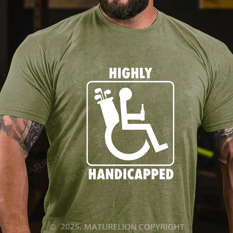 Maturelion Men's T-Shirt Highly Handicapped Cotton T-Shirt