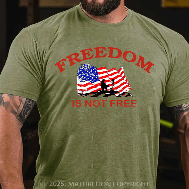 Maturelion Men's T-shirt Freedom Is Not Free Cotton T-shirt