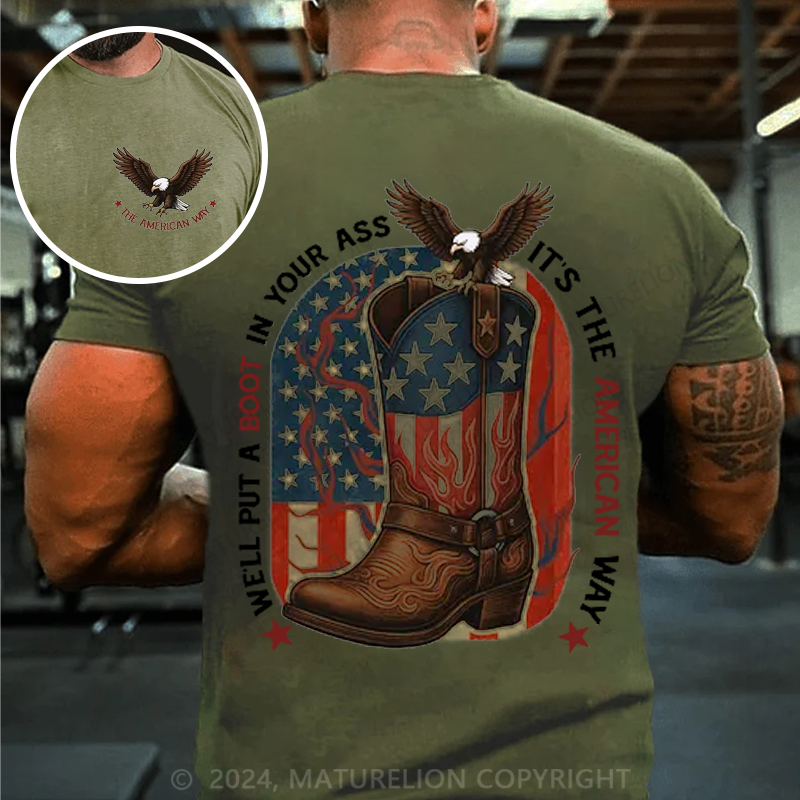 Maturelion Men's T-shirt We'll Put A Boot In Your Ass It's The American Way Cotton T-shirt