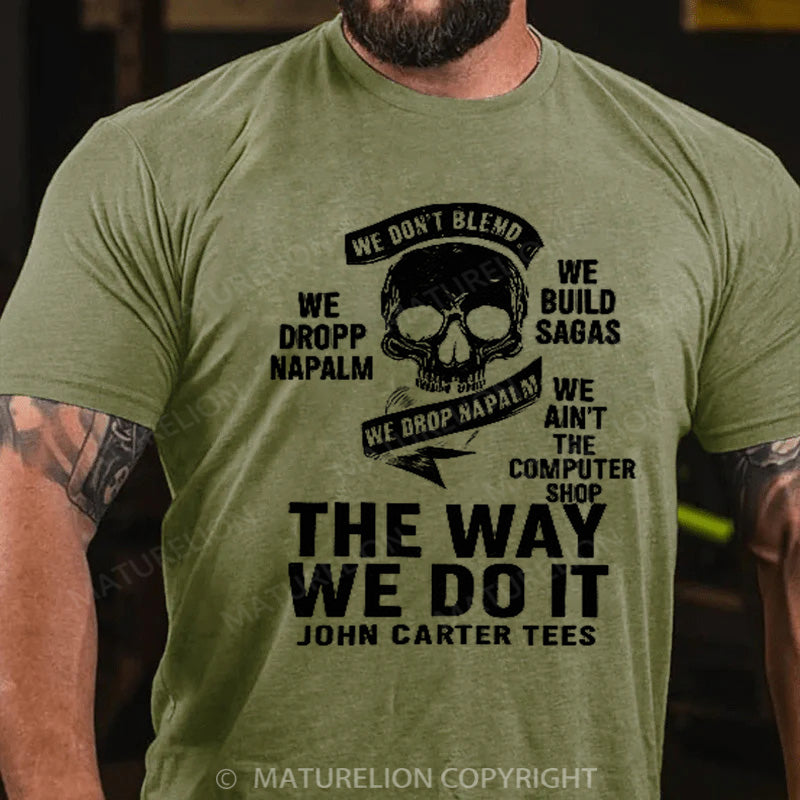 Maturelion Men's T-shirt The Way We Do It Cotton T-shirt