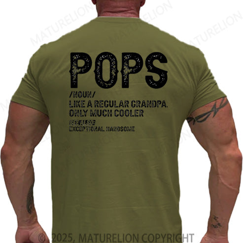 Maturelion Men's T-shirt Pops Like A Regular Grandpa Only Much Cooler See Also Exceptionally Handsome Cotton T-shirt