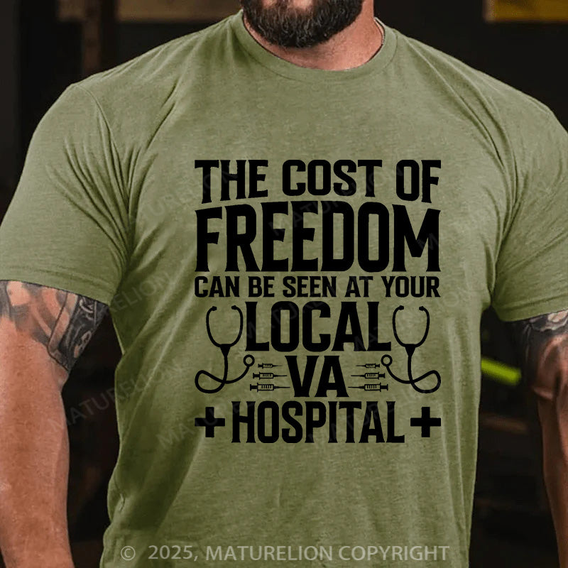 Maturelion Men's T-shirt The Cost Of Freedom Can Be Seen At Your Local VA Hospital Cotton T-shirt