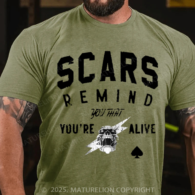 Maturelion Men's T-Shirt Scars Remind You That Youre Alive Cotton T-Shirt