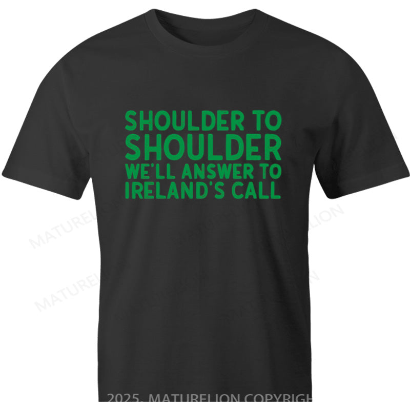 Maturelion British T-shirt Shoulder to Shoulder We'll answer to Ireland's Call Cotton T-shirt