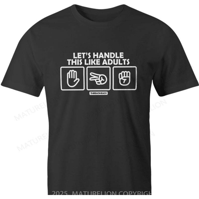 Maturelion British T-shirt Let's Handle This Like Adults Cotton T-shirt