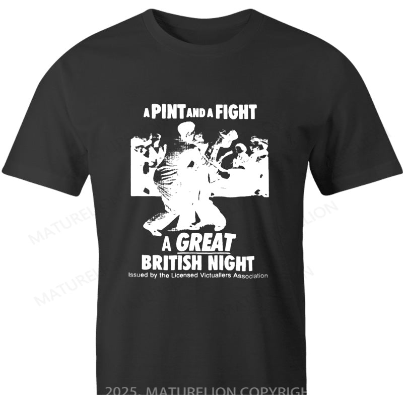 Maturelion British T-shirt A pint and a fight – a great british night Cotton T-shirt