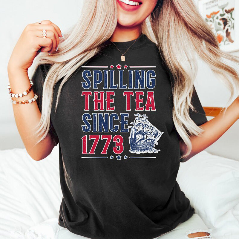 Maturelion Women's T-shirt Spilling The Tea Since 1773 Cotton T-shirt