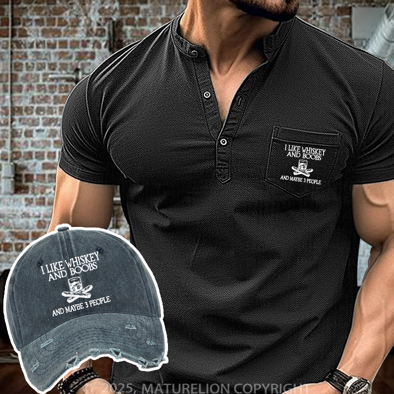 Maturelion I Like Whiskey And Boobs And Maybe 3 People Henley Shirt and Hat Set