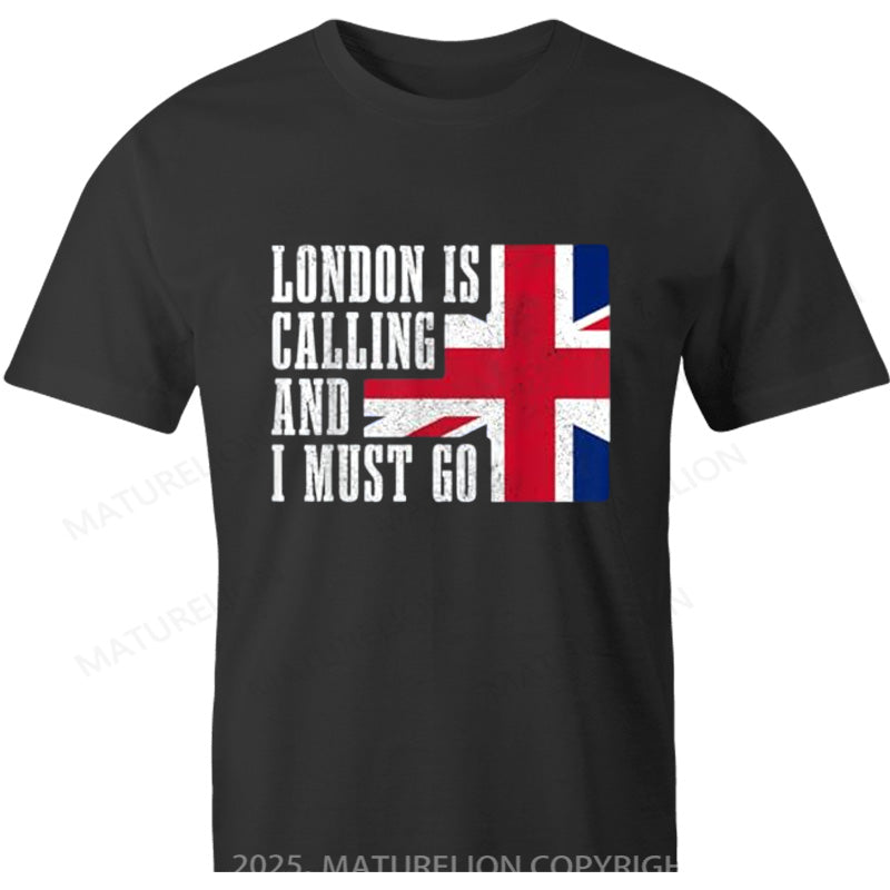 Maturelion British T-shirt London Is Calling And I Must Go Cotton T-shirt