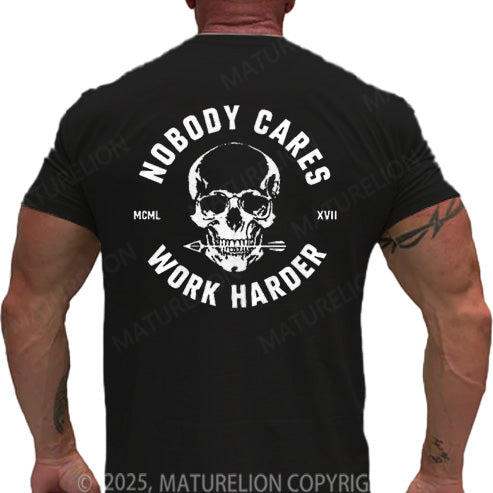 Maturelion Men's T-shirt Nobody Cares Work Harder Skull Cotton T-shirt