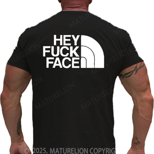 Maturelion Men's T-shirt hey fuck face Cotton T-shirt