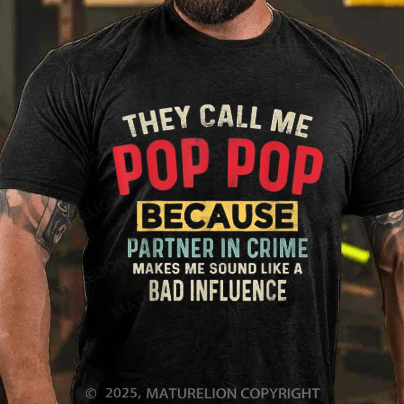 Maturelion Men's T-shirt They Call Me Pop-Pop Because Partner In Crime 4th Of July T-shirt