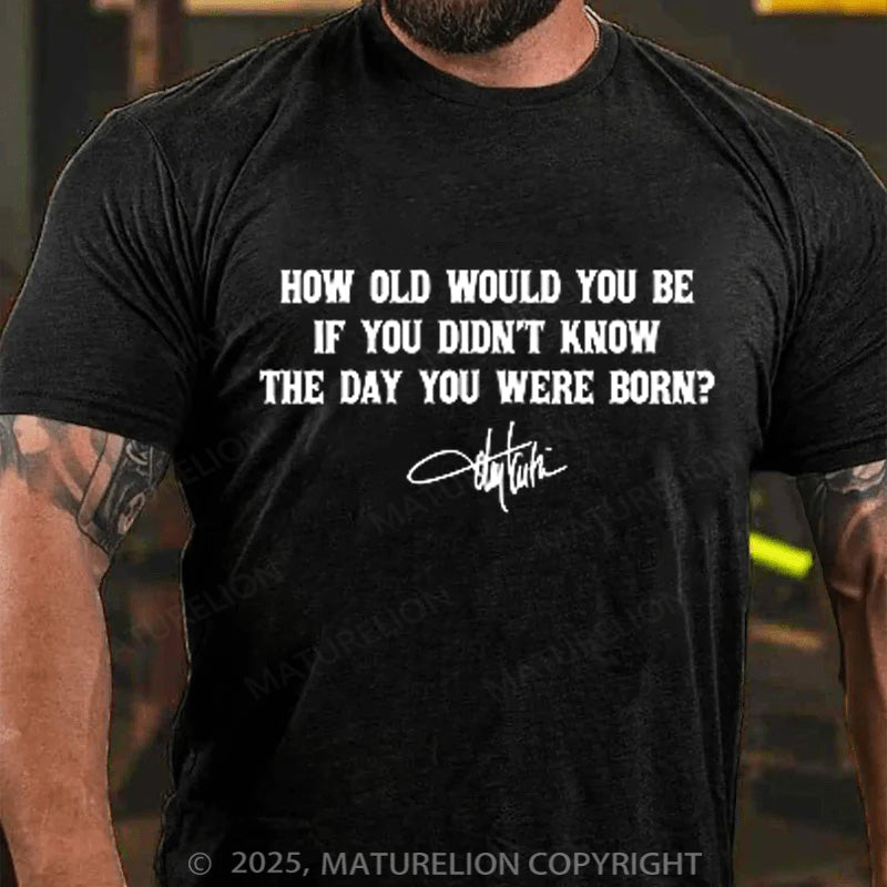 Maturelion Men's T-shirt Don't  Let The Old Man In Cotton T-shirt