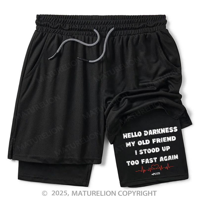 Maturelion Men's Short Hello Darkness My Old Friend I Stood Up Too Fast Again Double Layer Short