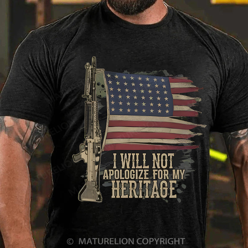 Maturelion Men's T-shirt I Will Not Apologize For My Heritage Cotton T-shirt