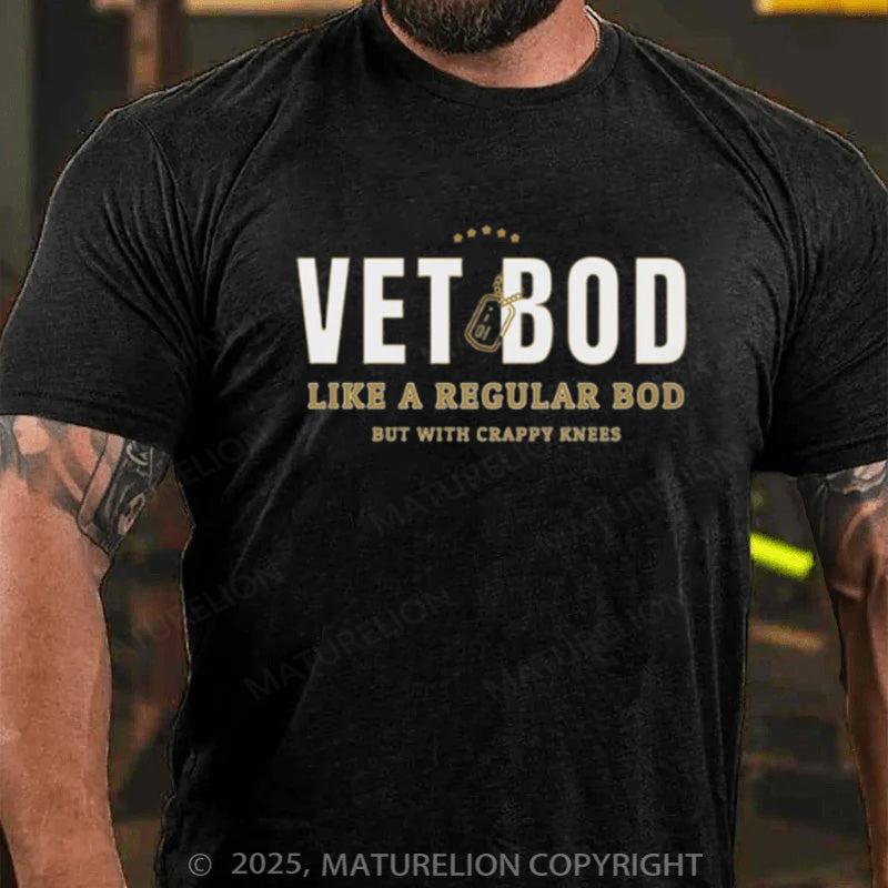 Maturelion Men's T-shirt VET BOD LIKE A REGULAR BOD BUT WITH CRAPPY KNEES Cotton T-shirt