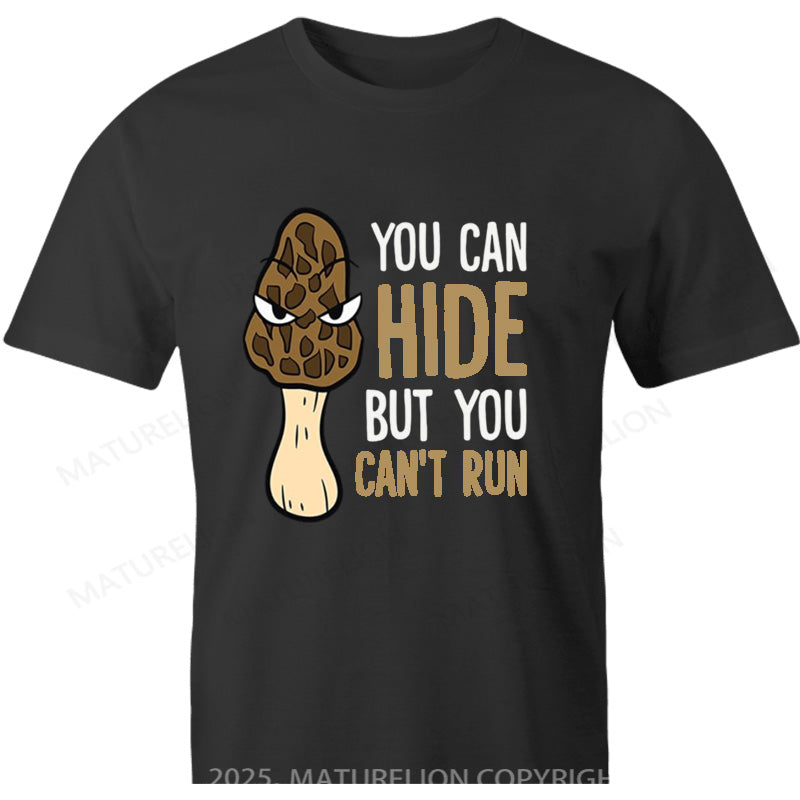 Maturelion Canadian T-Shirt You Can Hide But You Can’t Run Cotton T-shirt