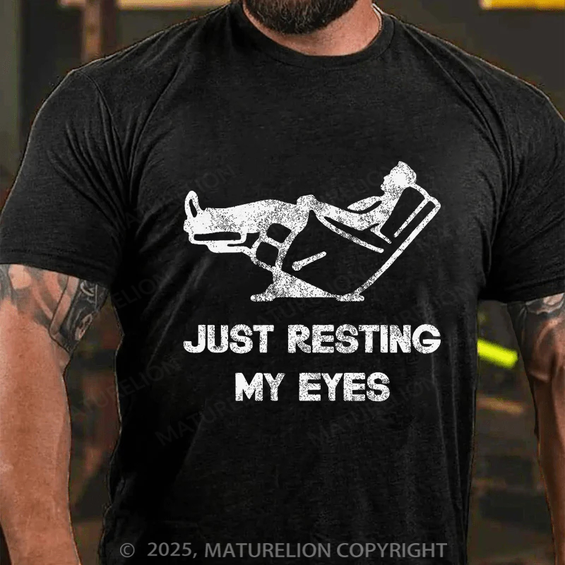 Maturelion Men's T-shirt Just Resting My Eyes Father's Day T-shirt