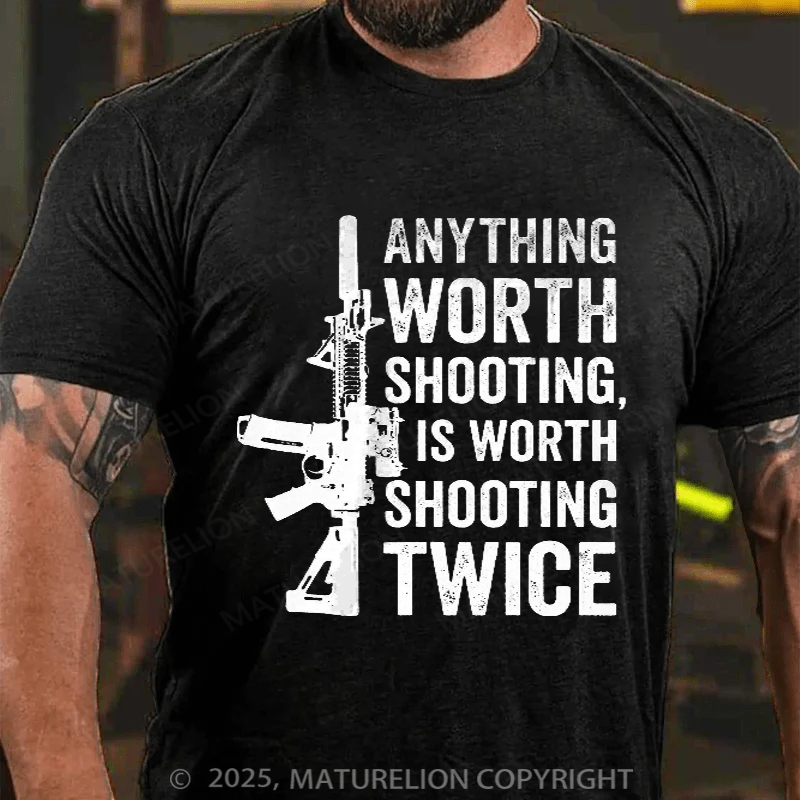 Maturelion Men's T-Shirt Anything Worth Shooting Cotton T-shirt