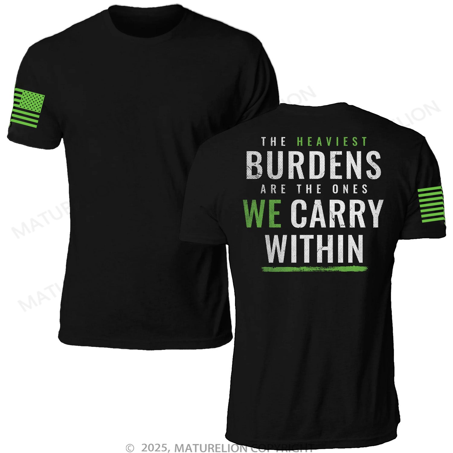 Maturelion Unisex T-Shirt The Heaviest Burdens Memorial T-shirt