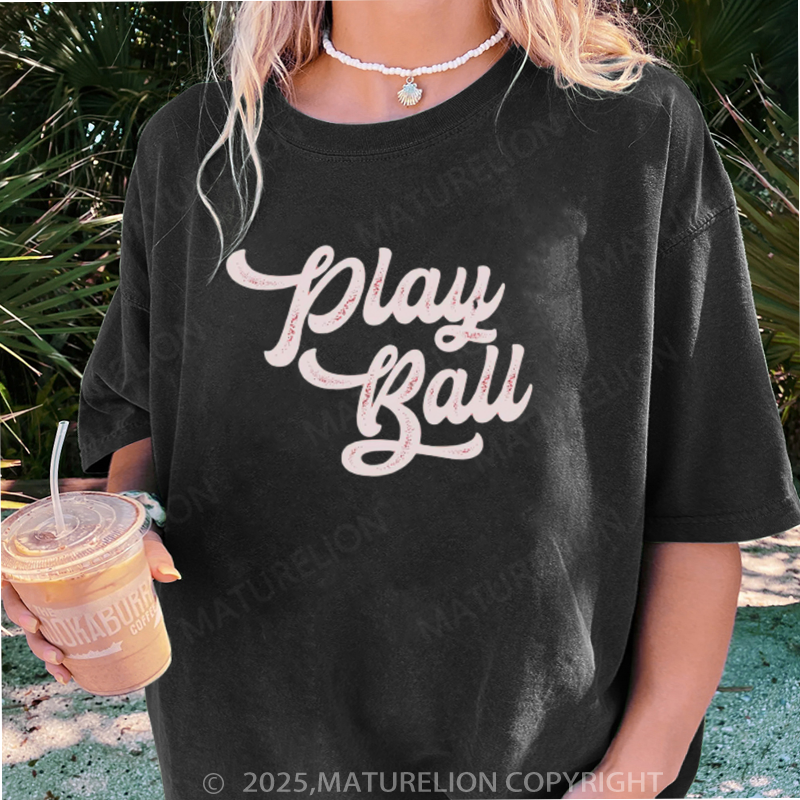 Maturelion Women's T-shirt Play Ball DTG Washed T-shirt