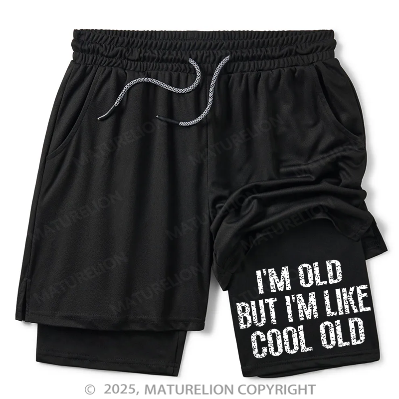 Maturelion Men's Short I'm Old But I'm Like Cool Old Double Layer Short