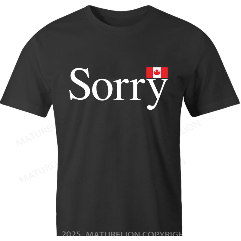Maturelion Canadian T-Shirt Canadian Sorry Cotton T-shirt