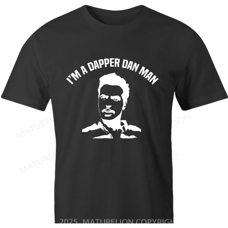Maturelion Australia T-shirt I'm A Dapper Dan Man Cotton T-shirt