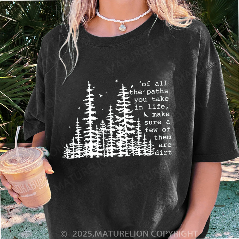 Maturelion Women's T-shirt Of All The Paths You Take DTG Washed T-shirt