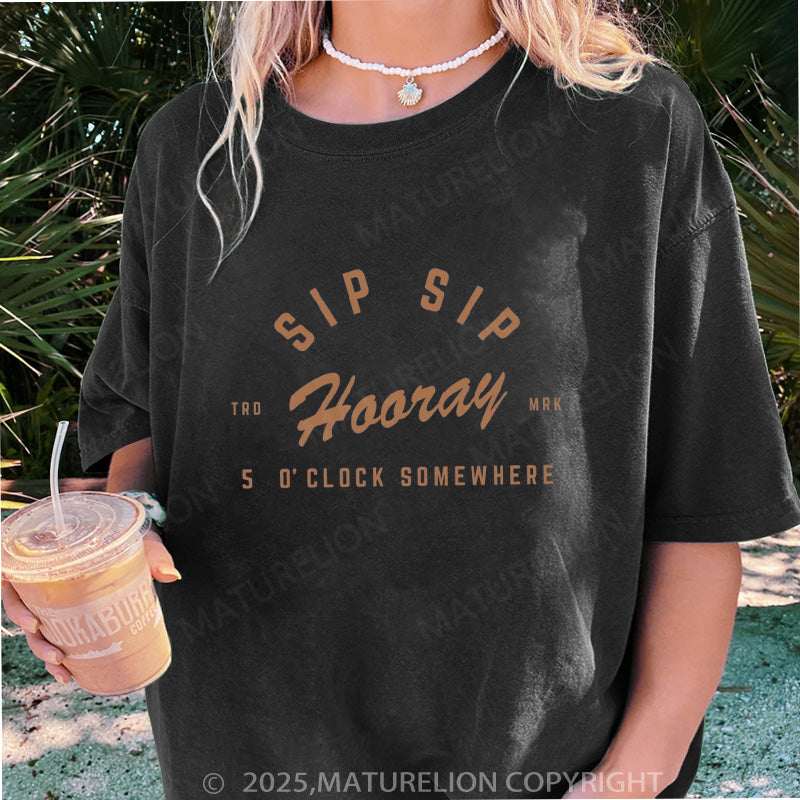 Maturelion Women's T-shirt Sip Sip Hooray  DTG Washed T-shirt