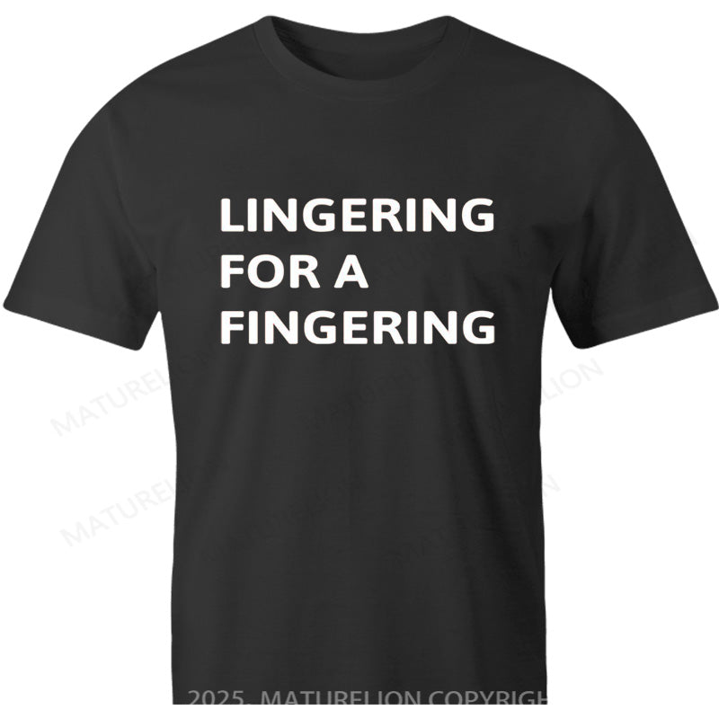 Maturelion British T-shirt Lingering for a Fingering Cotton T-shirt