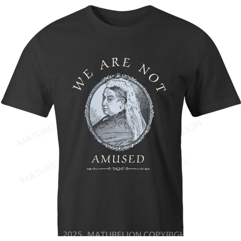 Maturelion British T-shirt We Are Not Amused Cotton T-shirt