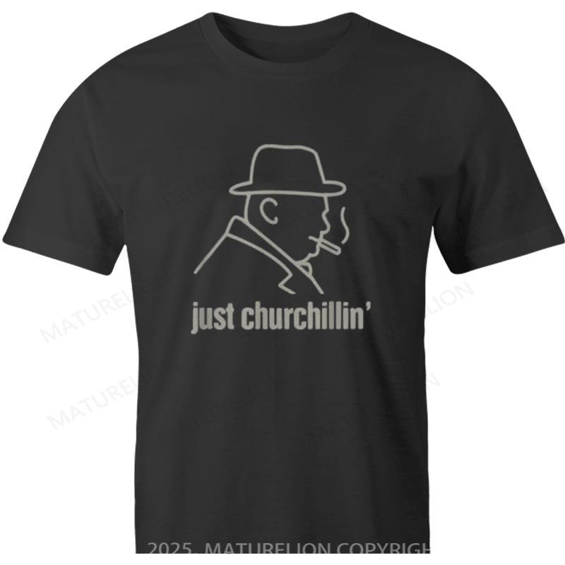 Maturelion British T-shirt Just Churchillin' Cotton T-shirt