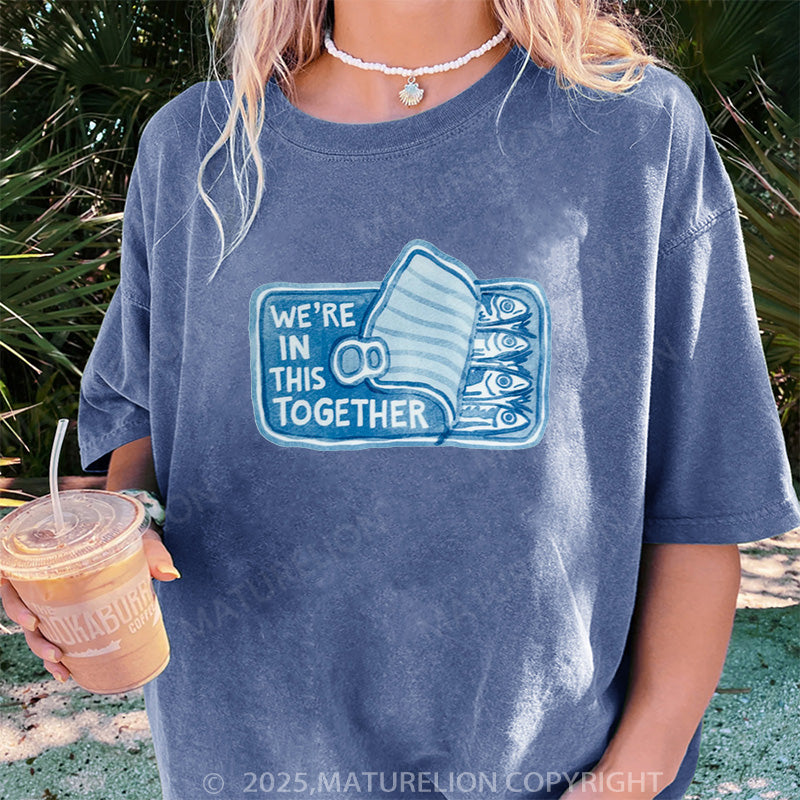 Maturelion Women's T-shirt We're In This Together DTG Washed T-shirt