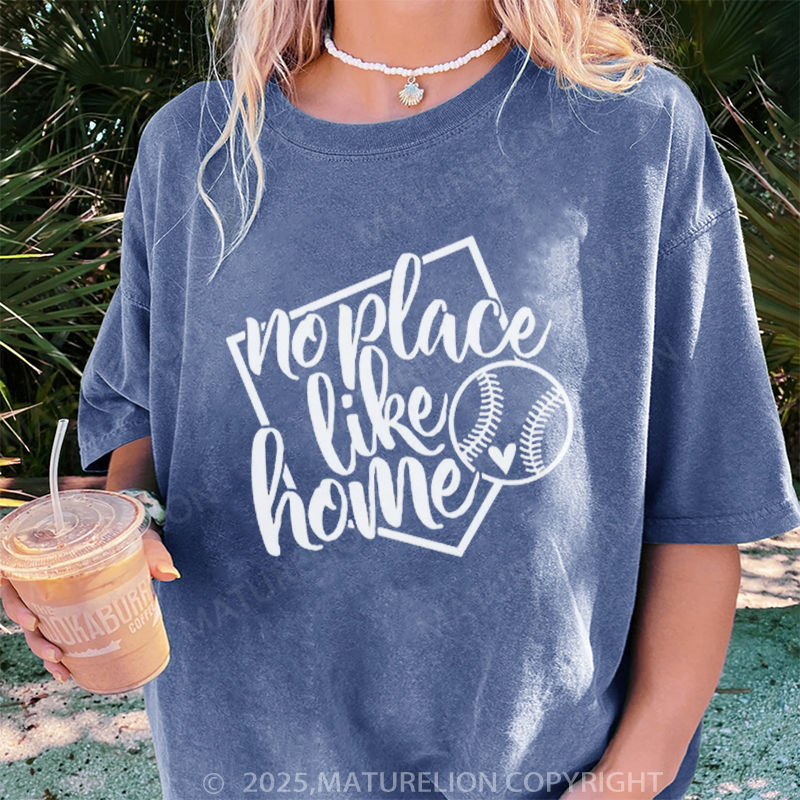 Maturelion Women's T-shirt No Place Like Home DTG Washed T-shirt