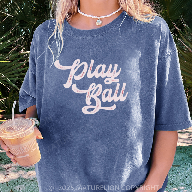 Maturelion Women's T-shirt Play Ball DTG Washed T-shirt