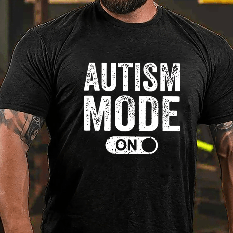 Autism Mode On Cotton T-shirt