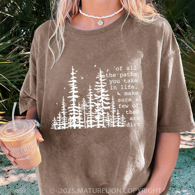 Maturelion Women's T-shirt Of All The Paths You Take DTG Washed T-shirt