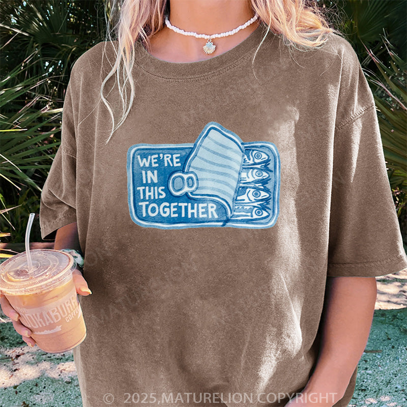 Maturelion Women's T-shirt We're In This Together DTG Washed T-shirt