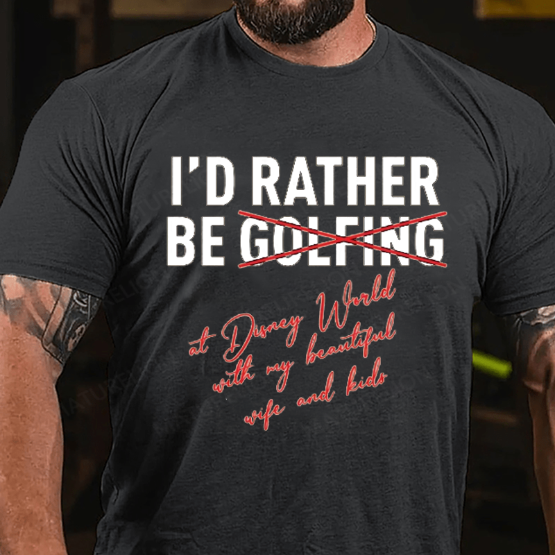 Maturelion Men's T-Shirt I'd Rather Be Not Golfing At Disney World Cotton T-Shirt