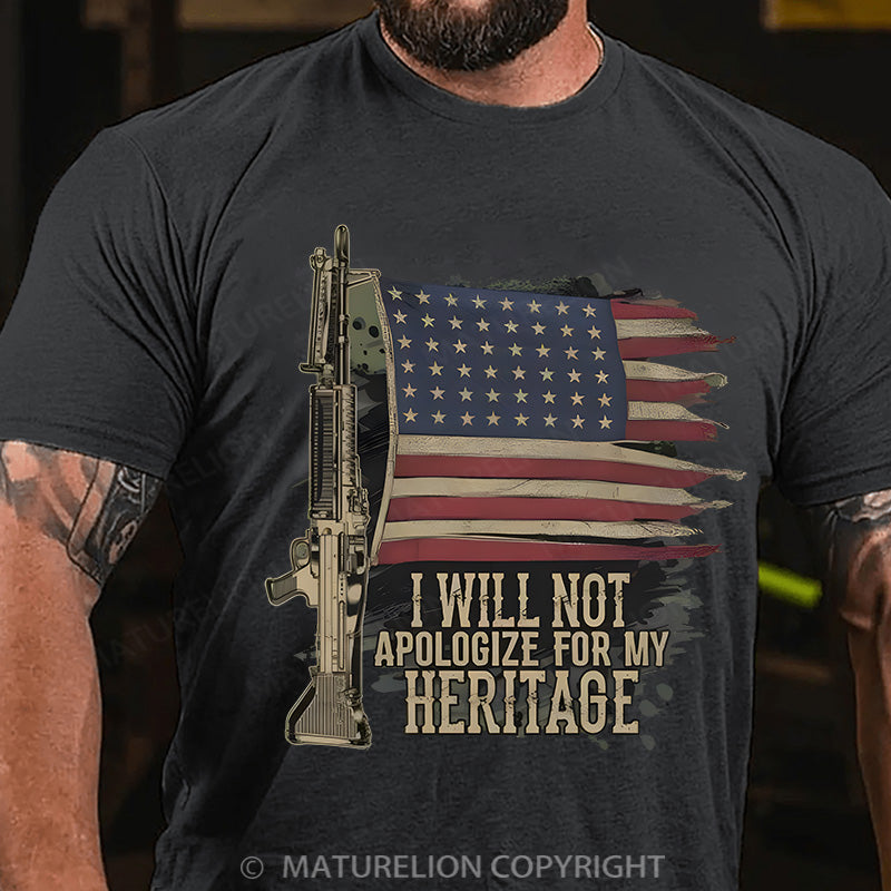 Maturelion Men's T-shirt I Will Not Apologize For My Heritage Cotton T-shirt