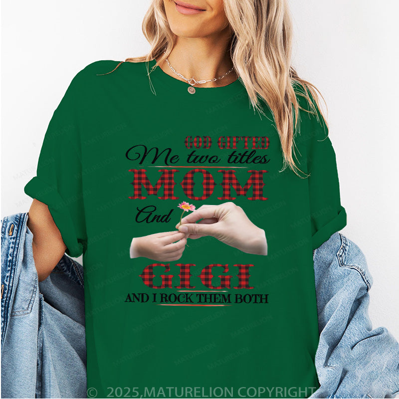Maturelion Women's T-shirt God Gifted Me Two Titles Mom, Grandma Cotton T-shirt